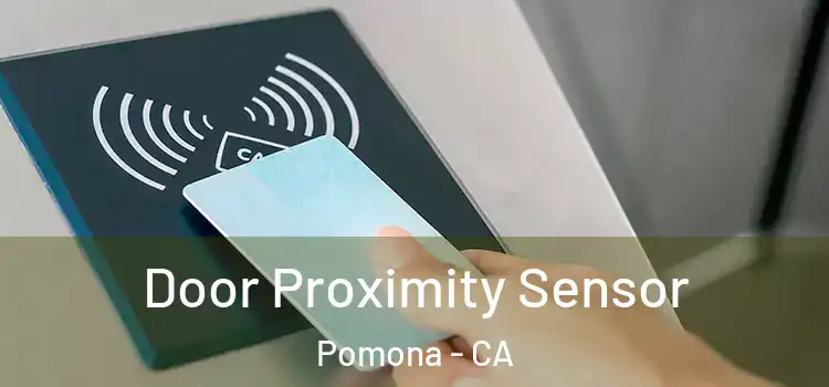  Door Proximity Sensor Pomona - CA
