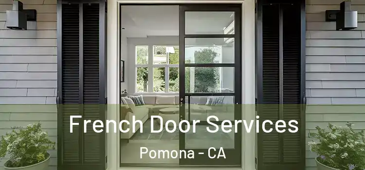  French Door Services Pomona - CA
