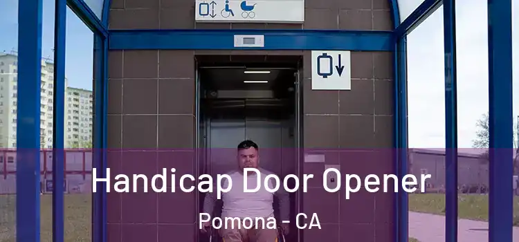  Handicap Door Opener Pomona - CA