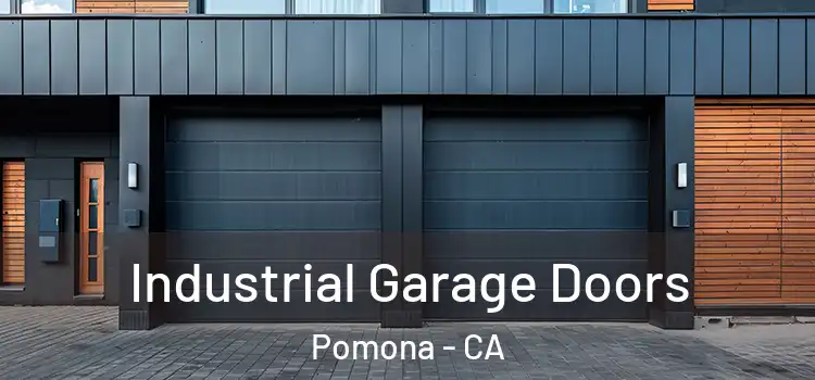  Industrial Garage Doors Pomona - CA