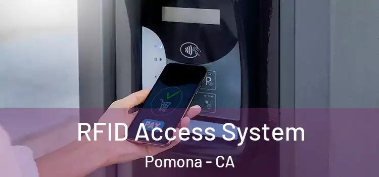  RFID Access System Pomona - CA