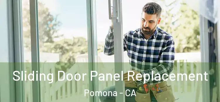  Sliding Door Panel Replacement Pomona - CA