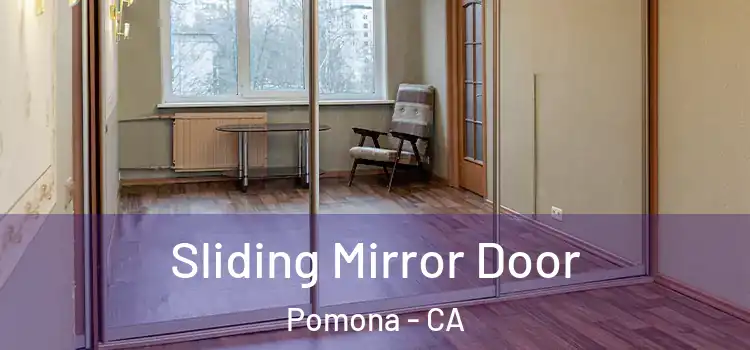  Sliding Mirror Door Pomona - CA