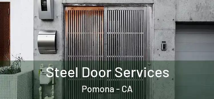  Steel Door Services Pomona - CA