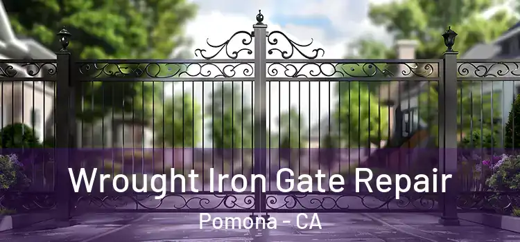  Wrought Iron Gate Repair Pomona - CA